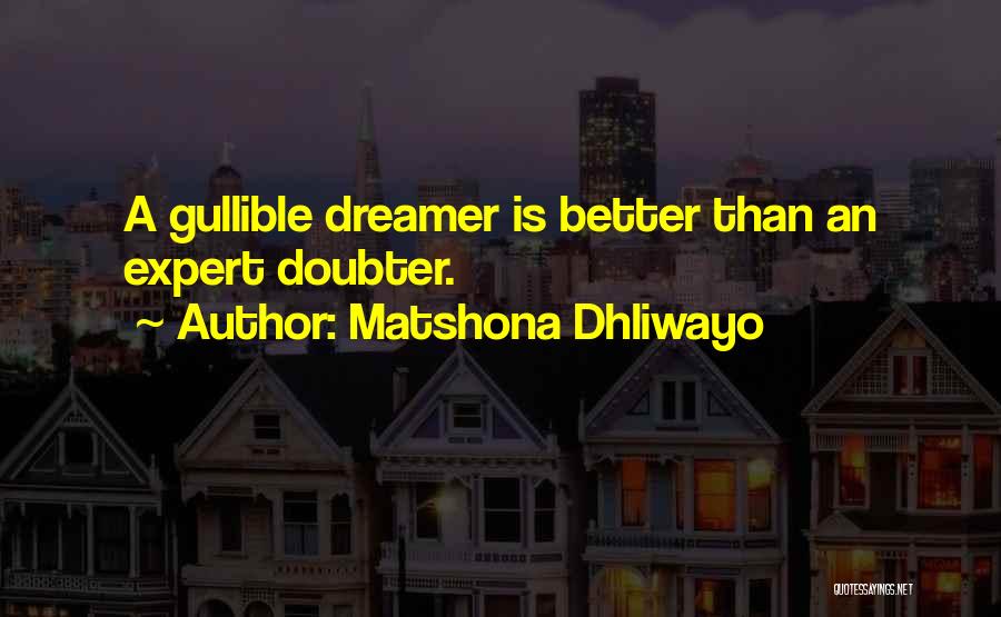 Gullible Quotes By Matshona Dhliwayo