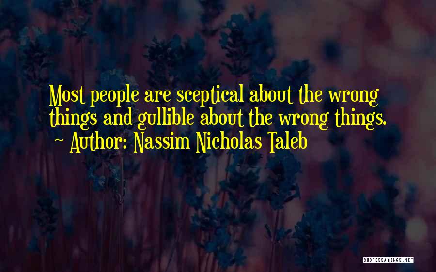 Gullible Quotes By Nassim Nicholas Taleb