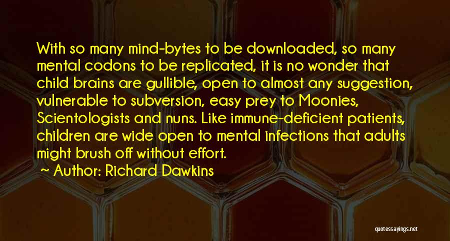 Gullible Quotes By Richard Dawkins