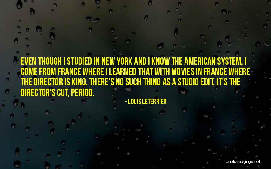 Gullike Quotes By Louis Leterrier Gullike Quotes By Louis Leterrier