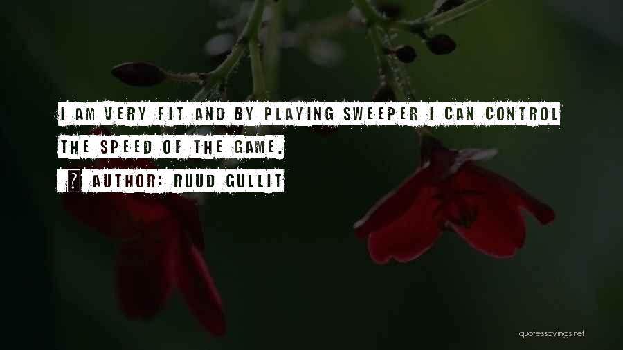 Gullit Quotes By Ruud Gullit