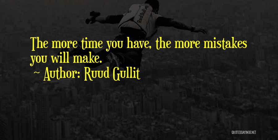 Gullit Quotes By Ruud Gullit