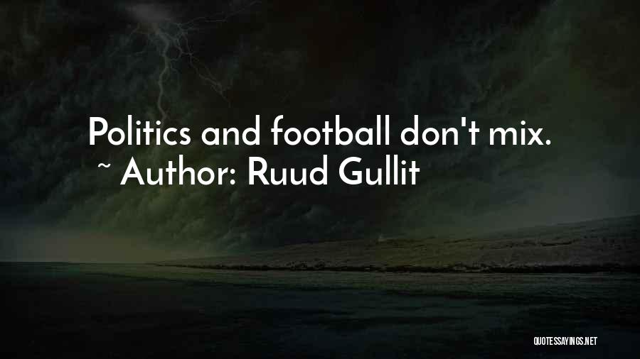 Gullit Quotes By Ruud Gullit