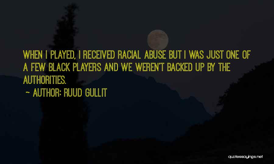 Gullit Quotes By Ruud Gullit