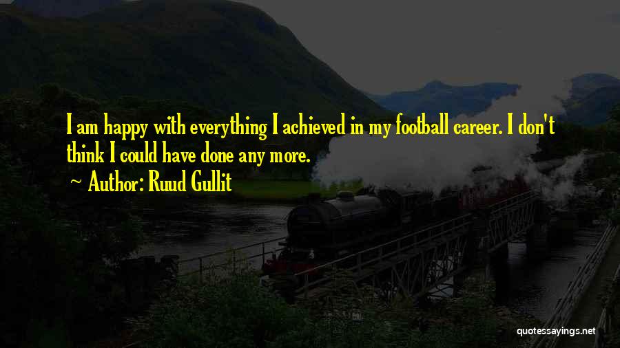 Gullit Quotes By Ruud Gullit