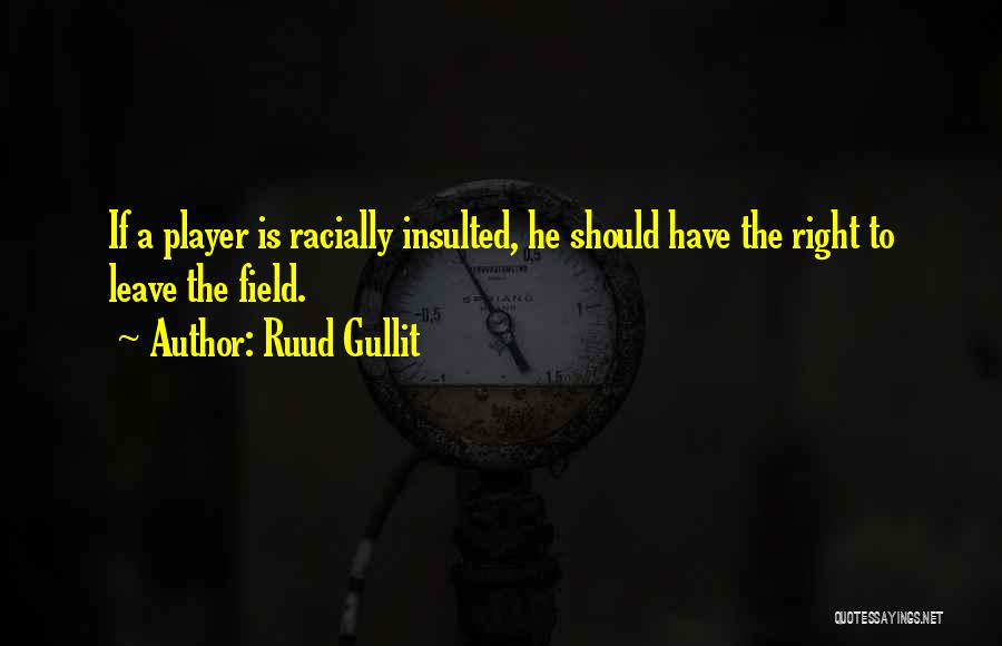 Gullit Quotes By Ruud Gullit