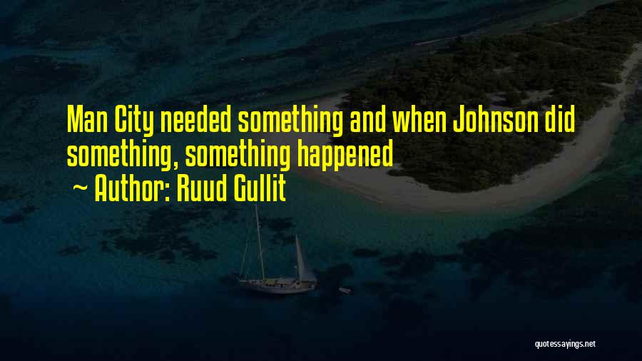 Gullit Quotes By Ruud Gullit