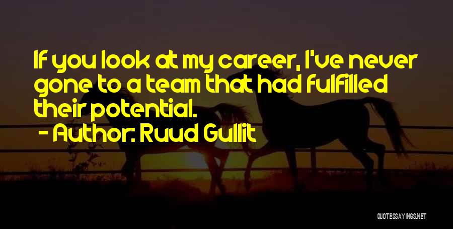 Gullit Quotes By Ruud Gullit