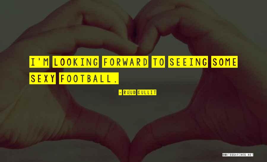 Gullit Ruud Quotes By Ruud Gullit Gullit Ruud Quotes By Ruud Gullit