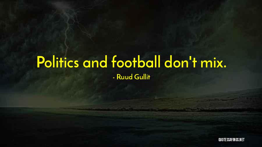 Gullit Ruud Quotes By Ruud Gullit Gullit Ruud Quotes By Ruud Gullit