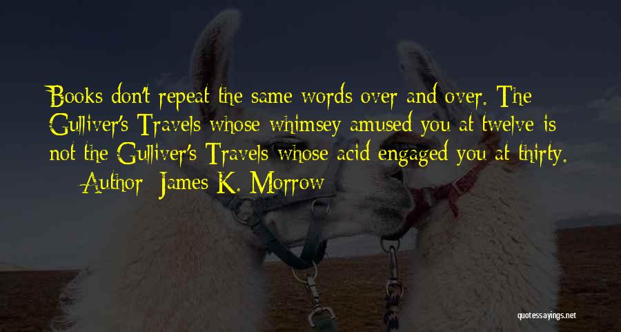 Gulliver Quotes By James K. Morrow
