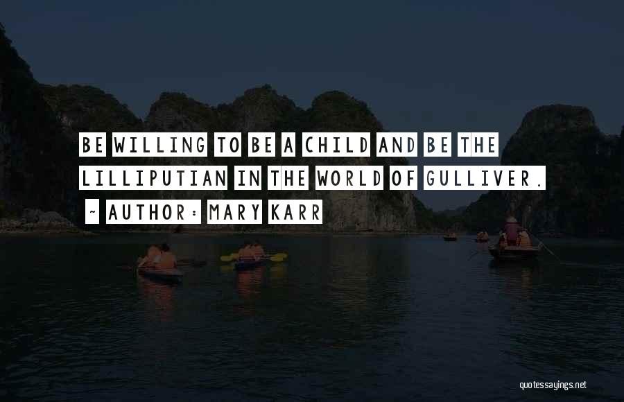 Gulliver Quotes By Mary Karr