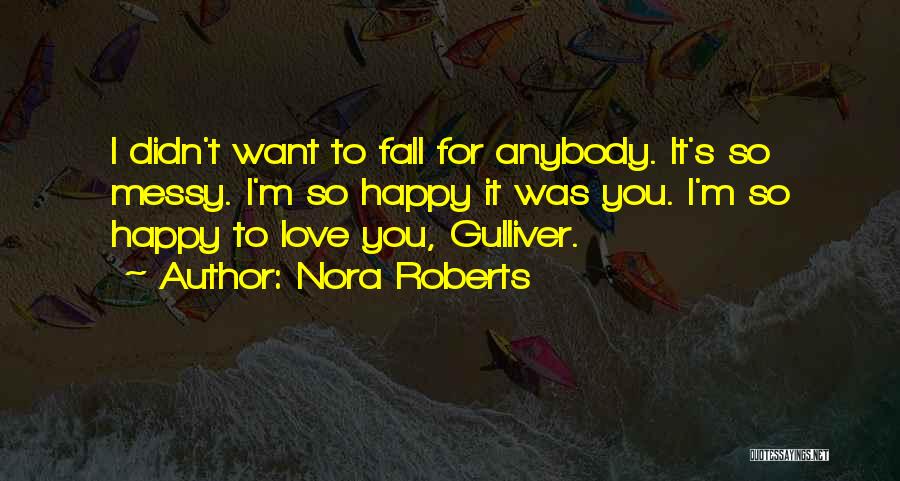 Gulliver Quotes By Nora Roberts