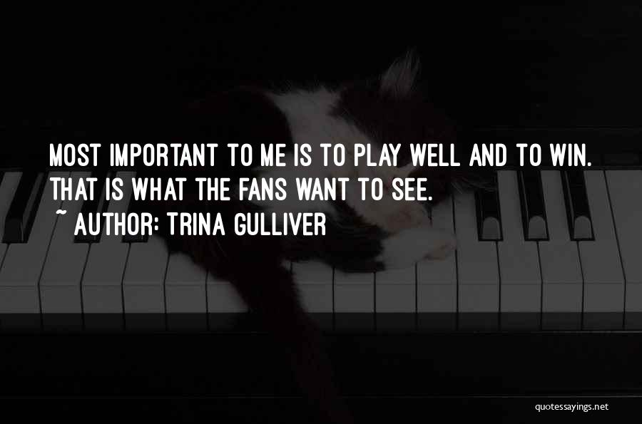 Gulliver Quotes By Trina Gulliver