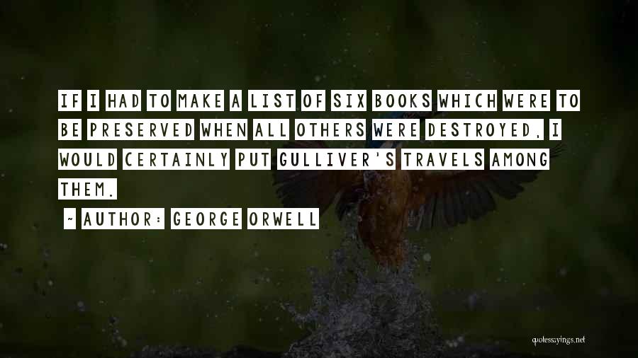 Gulliver's Travels Quotes By George Orwell