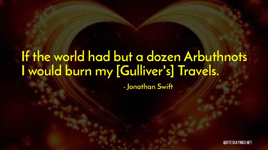 Gulliver's Travels Quotes By Jonathan Swift Gulliver's Travels Quotes By Jonathan Swift