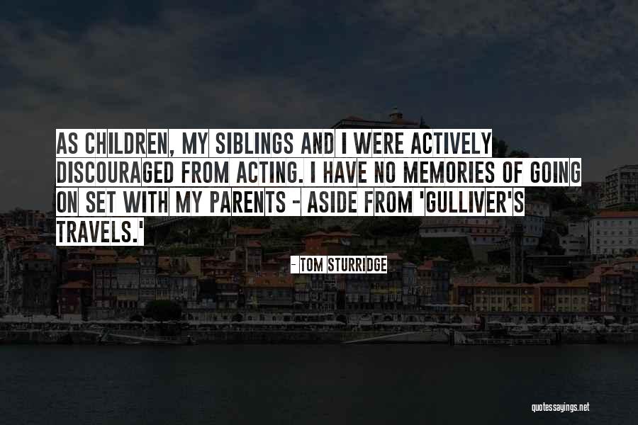 Gulliver's Travels Quotes By Tom Sturridge Gulliver's Travels Quotes By Tom Sturridge