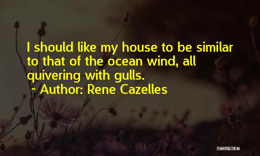 Gulls Quotes By Rene Cazelles