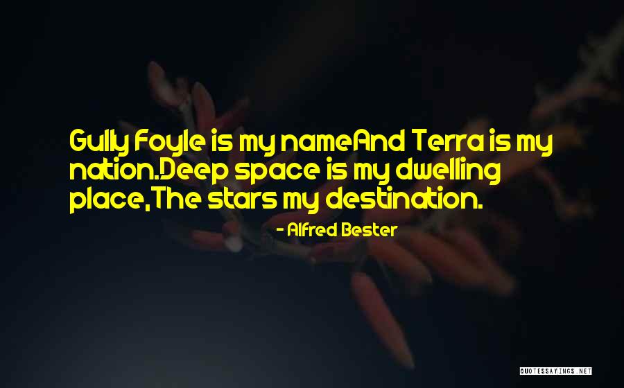 Gully Foyle Quotes By Alfred Bester Gully Foyle Quotes By Alfred Bester