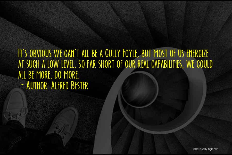 Gully Foyle Quotes By Alfred Bester