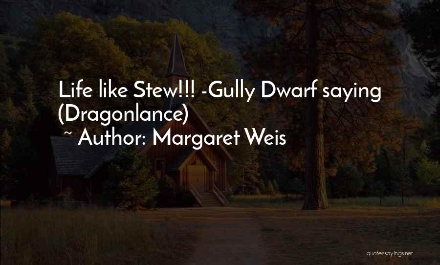 Gully Quotes By Margaret Weis