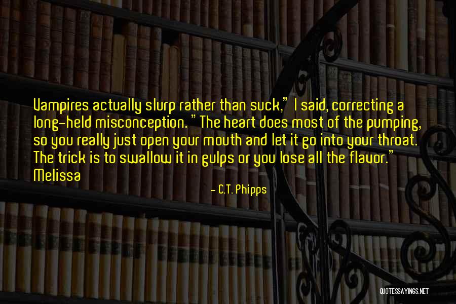 Gulps To Swallow Quotes By C.T. Phipps Gulps To Swallow Quotes By C.T. Phipps
