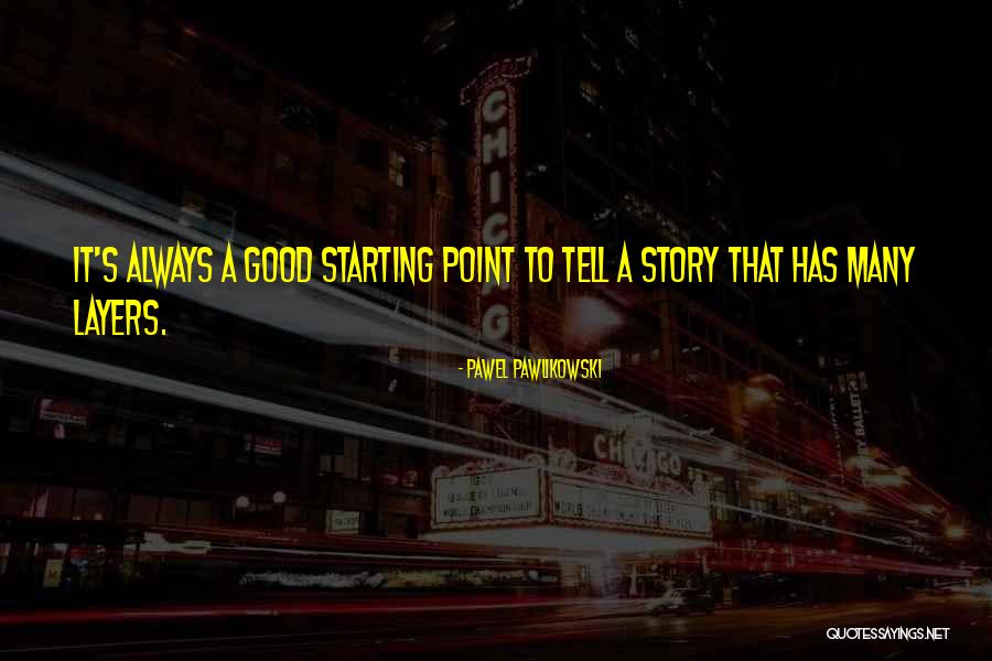 Gumabones Quotes By Pawel Pawlikowski Gumabones Quotes By Pawel Pawlikowski