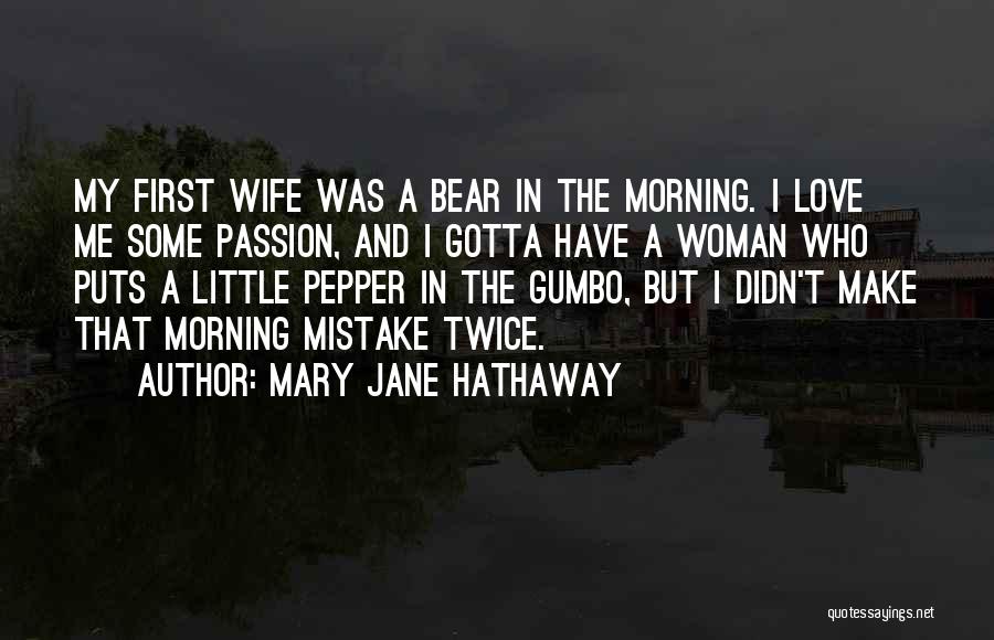 Gumbo Quotes By Mary Jane Hathaway