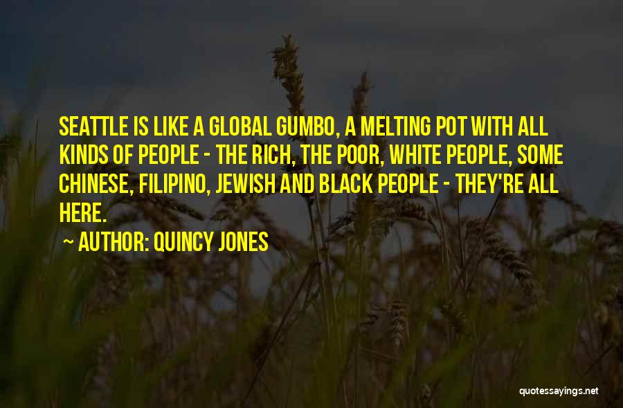 Gumbo Quotes By Quincy Jones