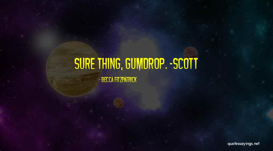 Gumdrops Quotes By Becca Fitzpatrick Gumdrops Quotes By Becca Fitzpatrick