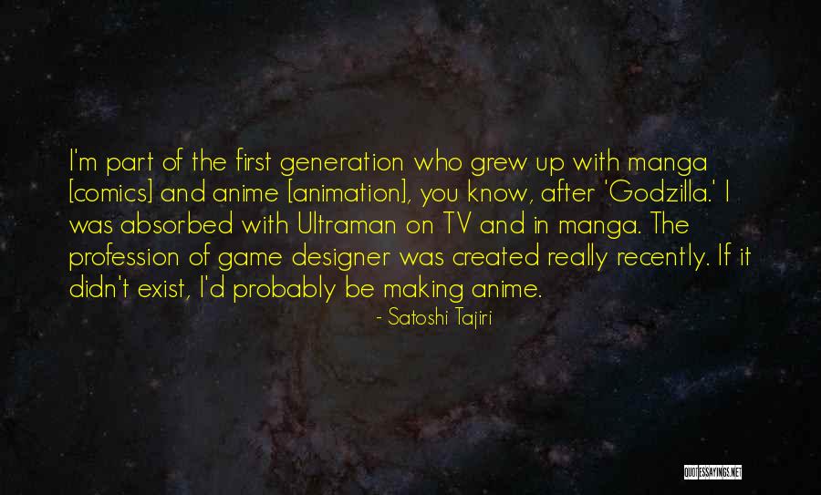 Gumer Quotes By Satoshi Tajiri Gumer Quotes By Satoshi Tajiri