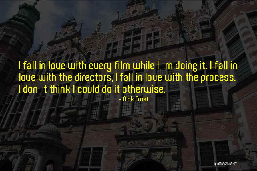 Gumersindo Gonzalez Quotes By Nick Frost Gumersindo Gonzalez Quotes By Nick Frost