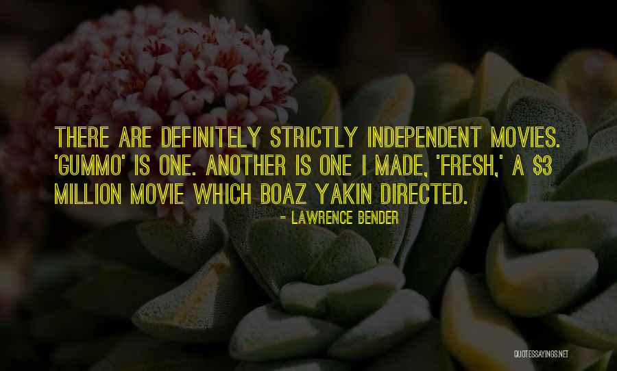 Gummo Quotes By Lawrence Bender Gummo Quotes By Lawrence Bender