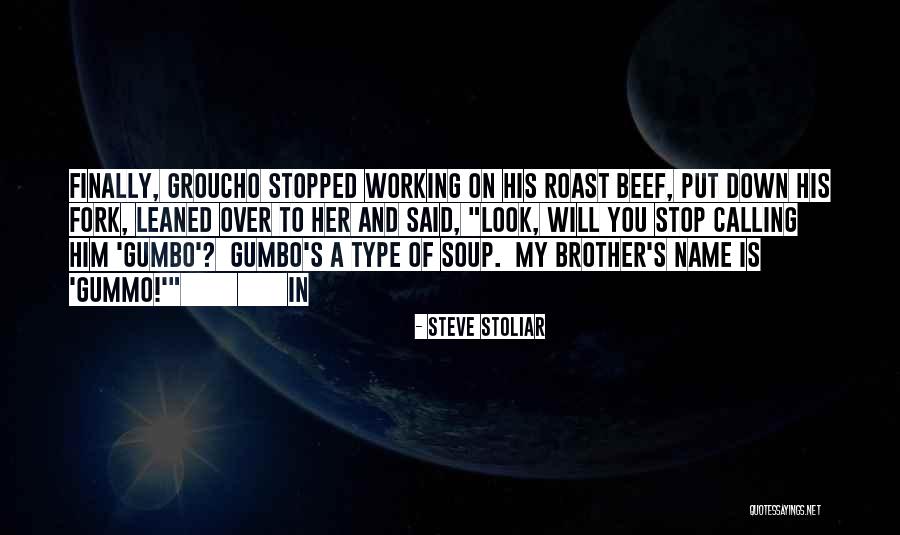 Gummo Quotes By Steve Stoliar Gummo Quotes By Steve Stoliar