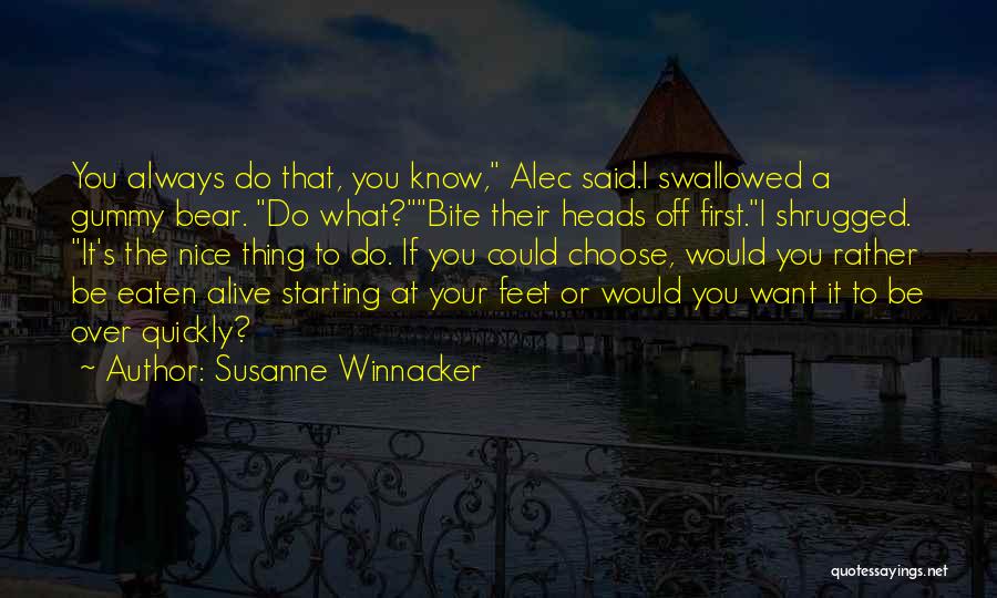 Gummy Bear Quotes By Susanne Winnacker