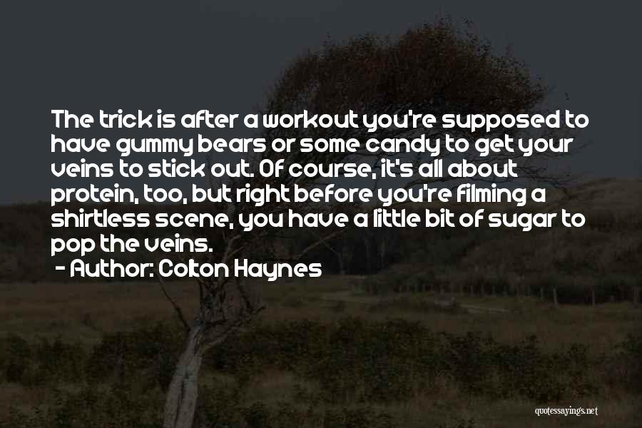 Gummy Bears Quotes By Colton Haynes