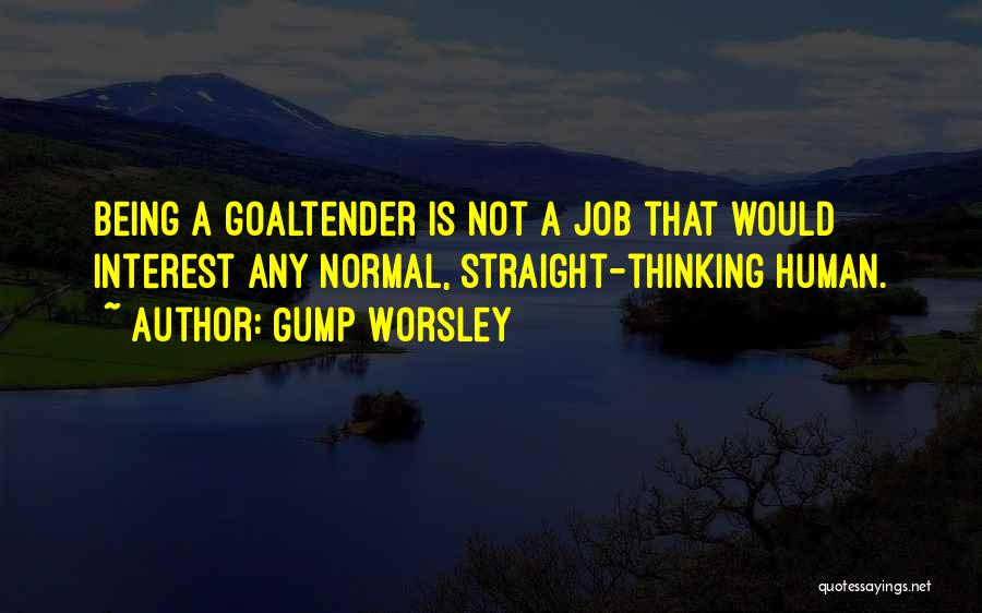 Gump Quotes By Gump Worsley