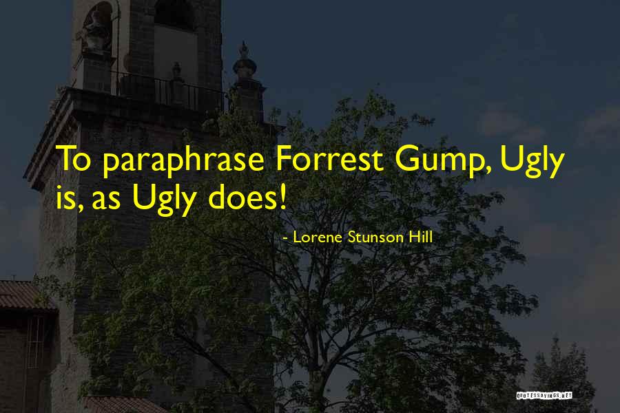 Gump Quotes By Lorene Stunson Hill