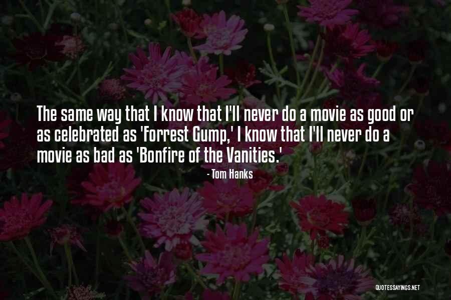 Gump Quotes By Tom Hanks