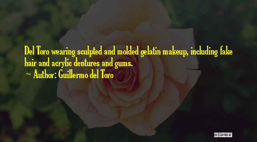 Gums Quotes By Guillermo Del Toro