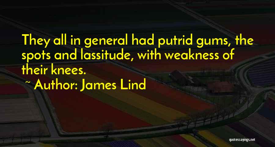 Gums Quotes By James Lind