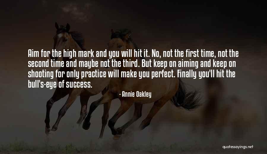 Gun Aiming Quotes By Annie Oakley Gun Aiming Quotes By Annie Oakley