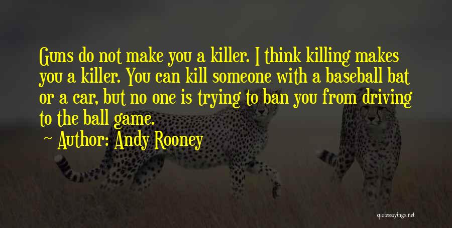 Gun Ban Quotes By Andy Rooney