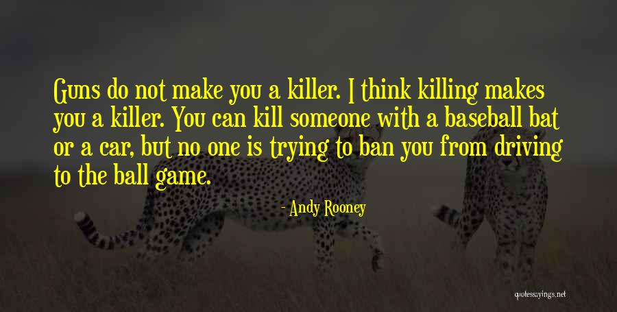 Gun Ban Quotes By Andy Rooney