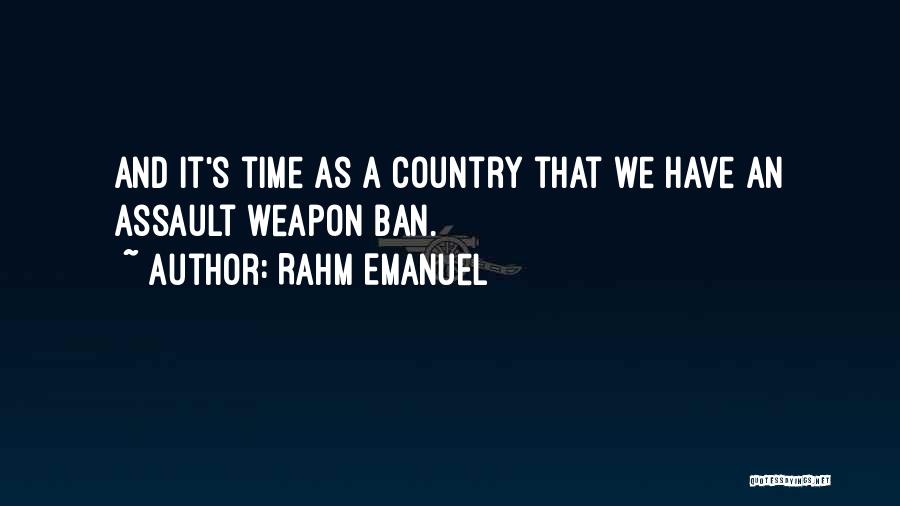 Gun Ban Quotes By Rahm Emanuel