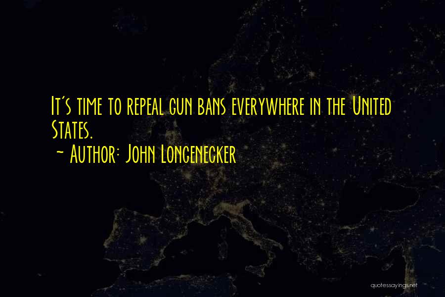 Gun Bans Quotes By John Longenecker