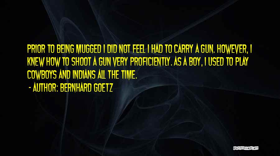 Gun Carry Quotes By Bernhard Goetz