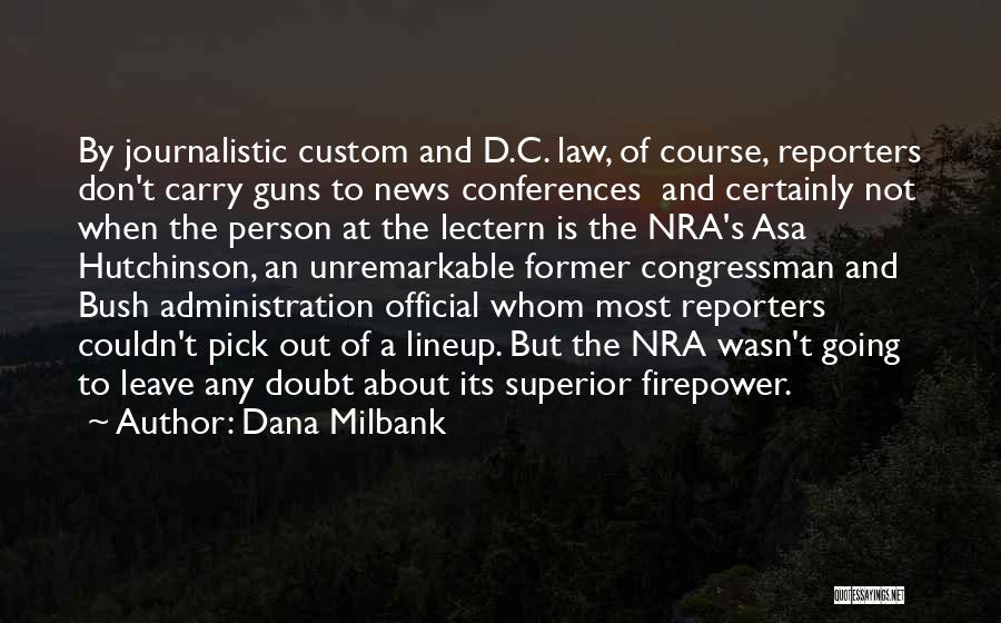 Gun Carry Quotes By Dana Milbank