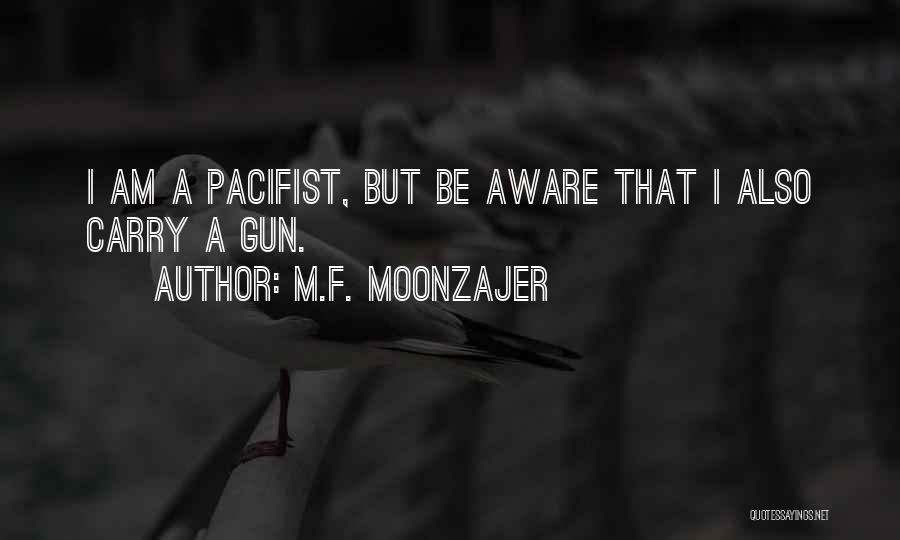 Gun Carry Quotes By M.F. Moonzajer