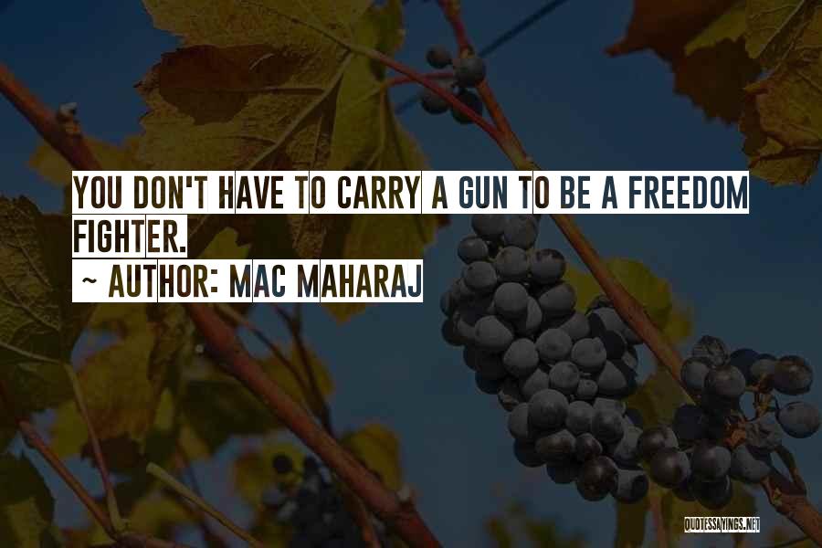 Gun Carry Quotes By Mac Maharaj